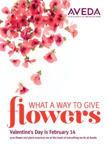 - Marion Salon Spa in Salt Point, NY An Aveda Valentine's Day promotional graphic with pink flowers, the Aveda logo, and the message "What a Way to Give Flowers" promoting pure flower and plant essence products. - Marion Salon Spa in Salt Point, NY